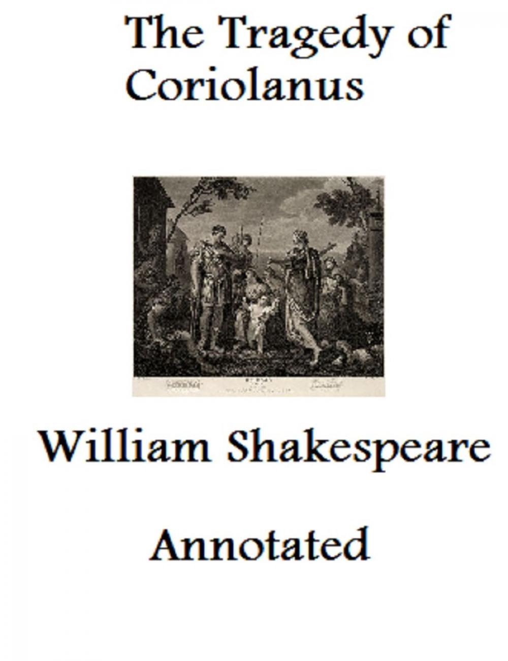 Big bigCover of The Tragedy of Coriolanus (Annotated)