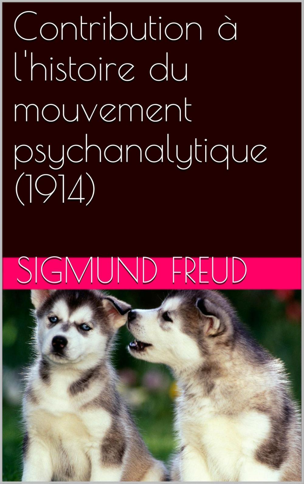 Big bigCover of Contribution à l'histoire du mouvement psychanalytique (1914)