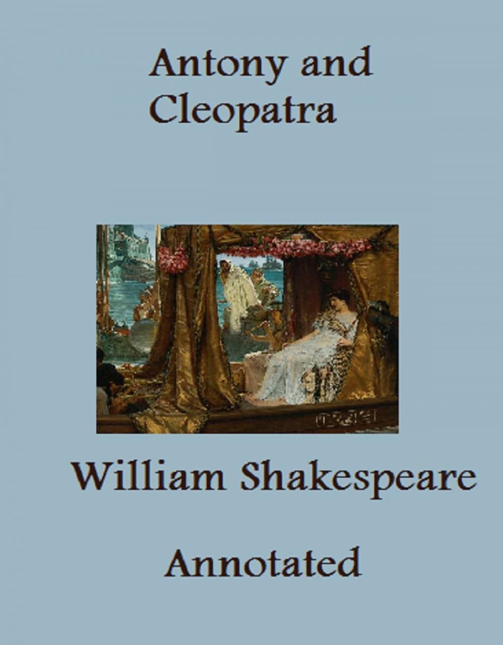 Big bigCover of The Tragedy of Antony and Cleopatra (Annotated)