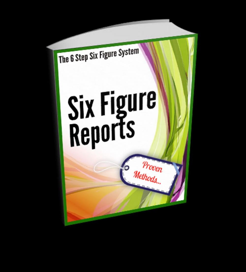 Big bigCover of Six Figure Reports