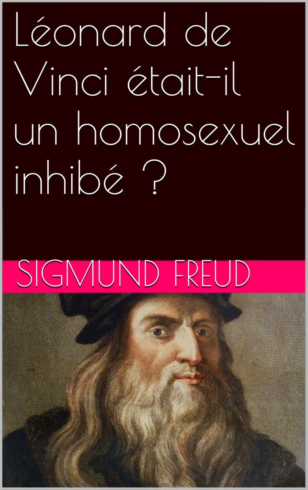 Big bigCover of Léonard de Vinci était-il un homosexuel inhibé ?