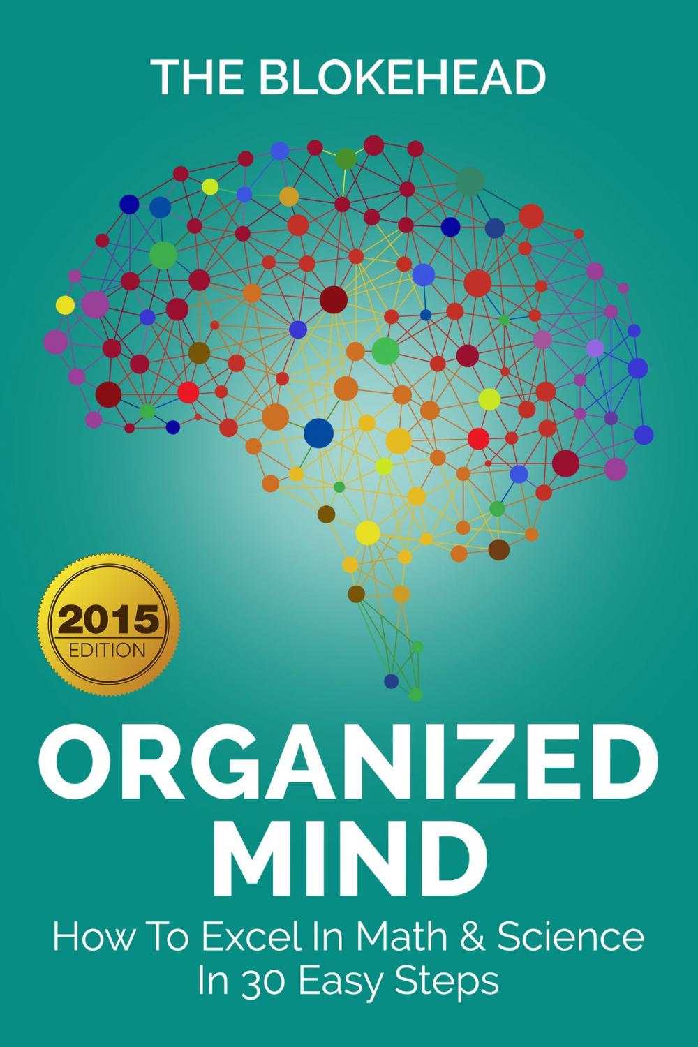 Big bigCover of Organized Mind : How To Excel In Math & Science In 30 Easy Steps