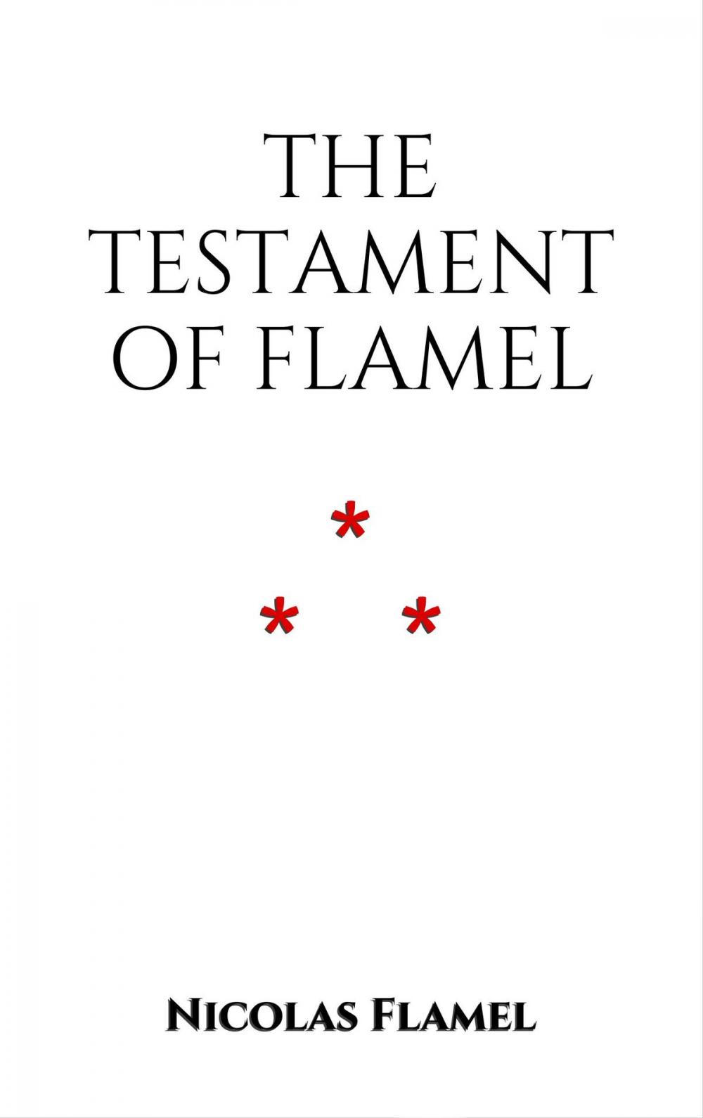 Big bigCover of Testament of Nicolas Flamel.