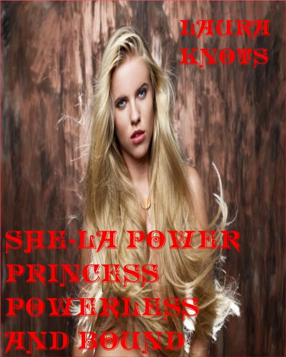 Big bigCover of She-La Power Princess Powerless and Bound