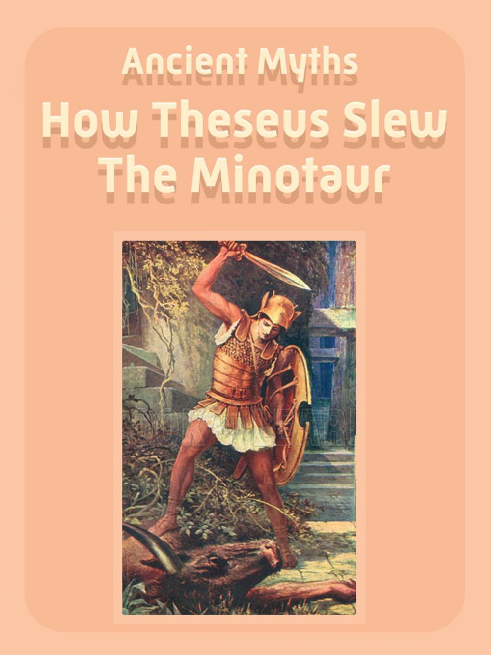 Big bigCover of How Theseus Slew The Minotaur