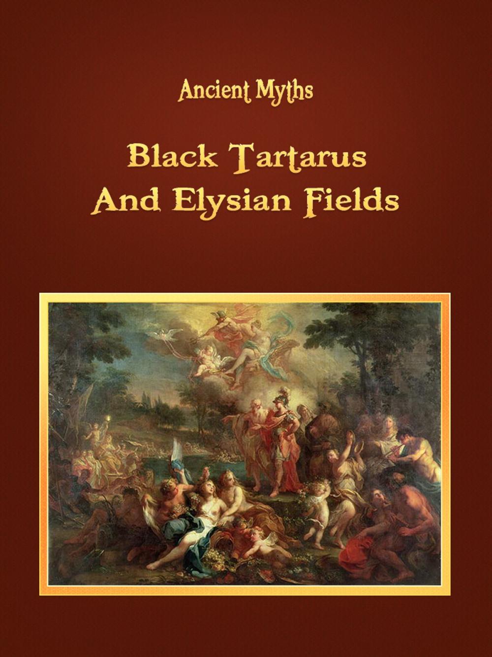 Big bigCover of Black Tartarus And Elysian Fields