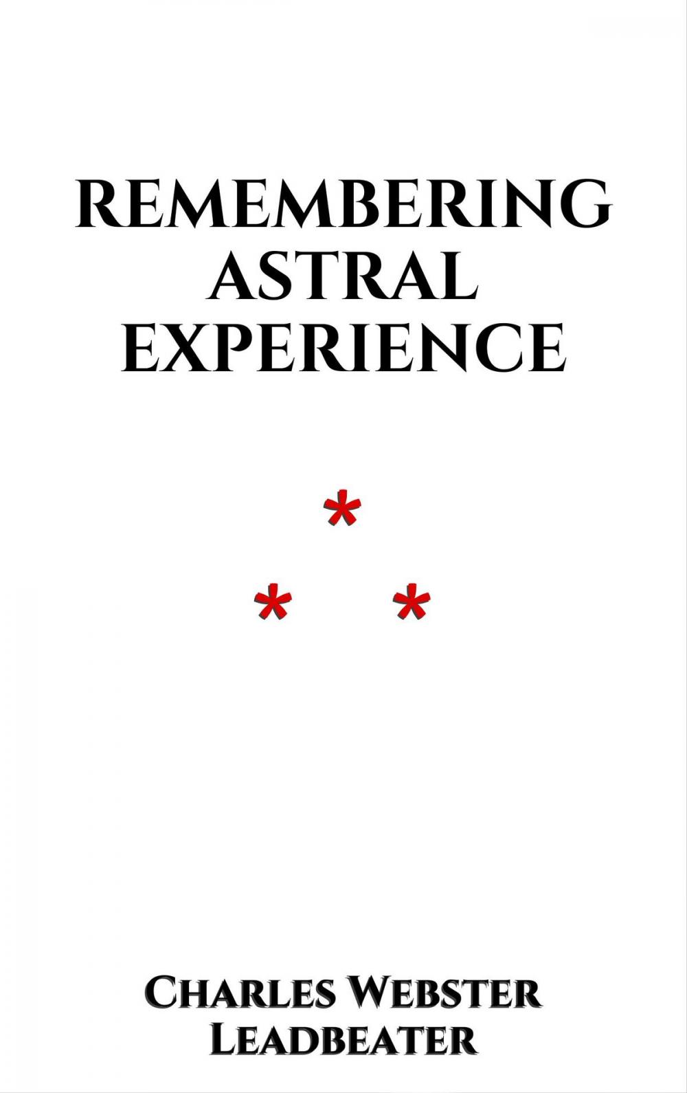 Big bigCover of Remembering astral Experience