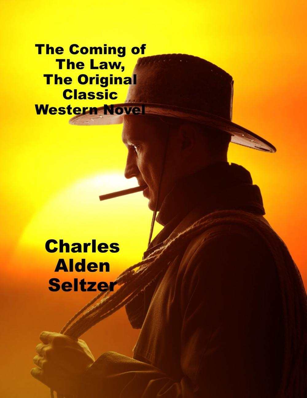 Big bigCover of The Coming of the Law, The Original Classic Western Novel