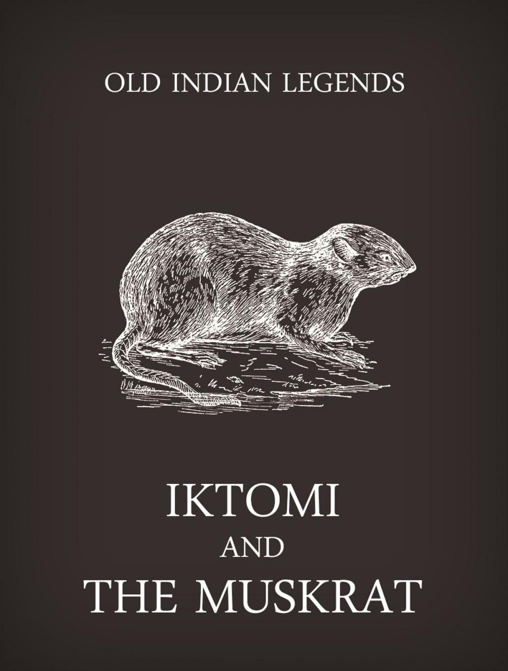 Big bigCover of Iktomi and the muskrat