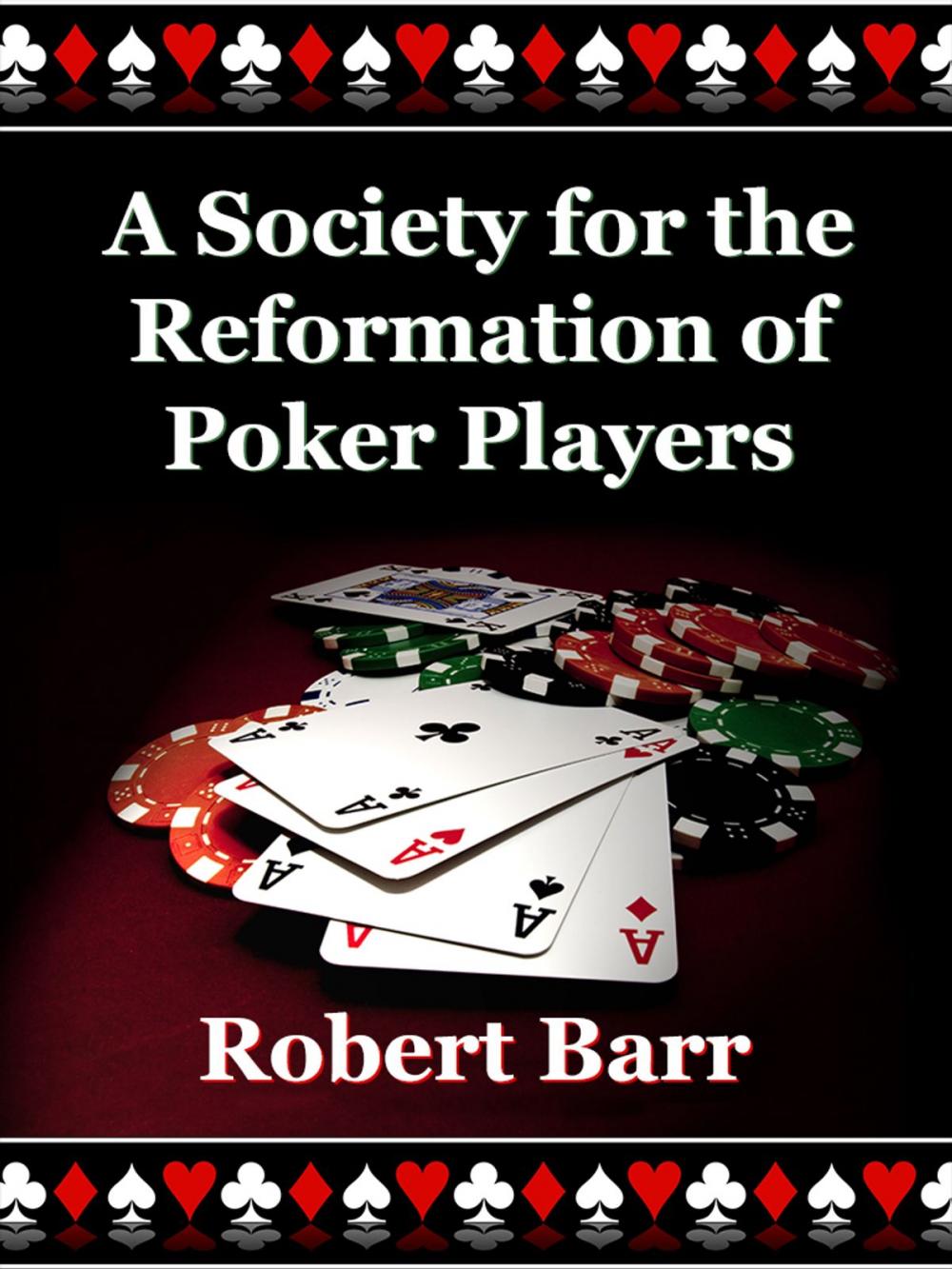 Big bigCover of A Society for the Reformation of Poker Players