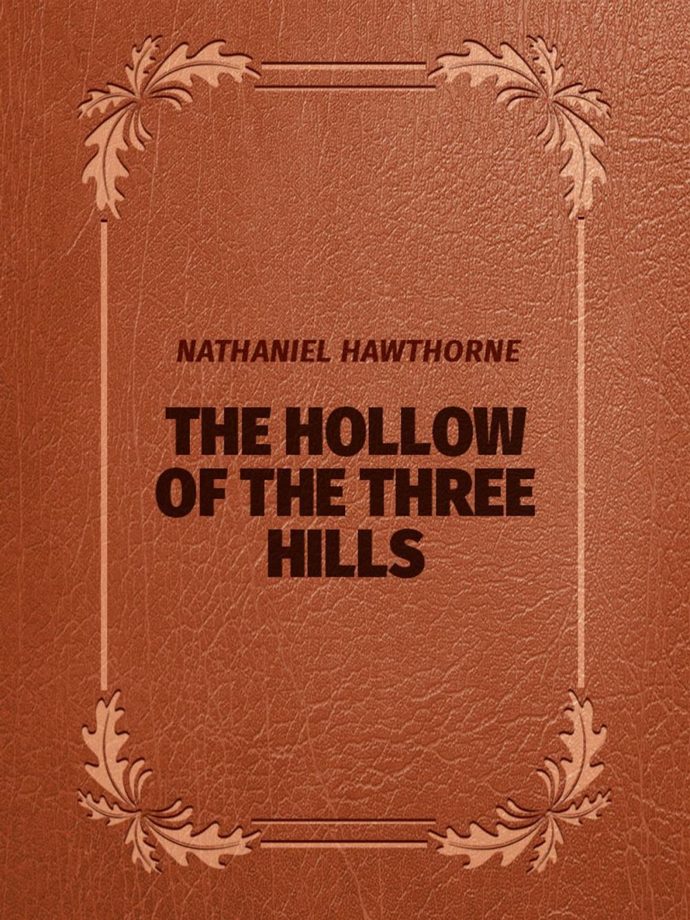 Big bigCover of The Hollow of the Three Hills