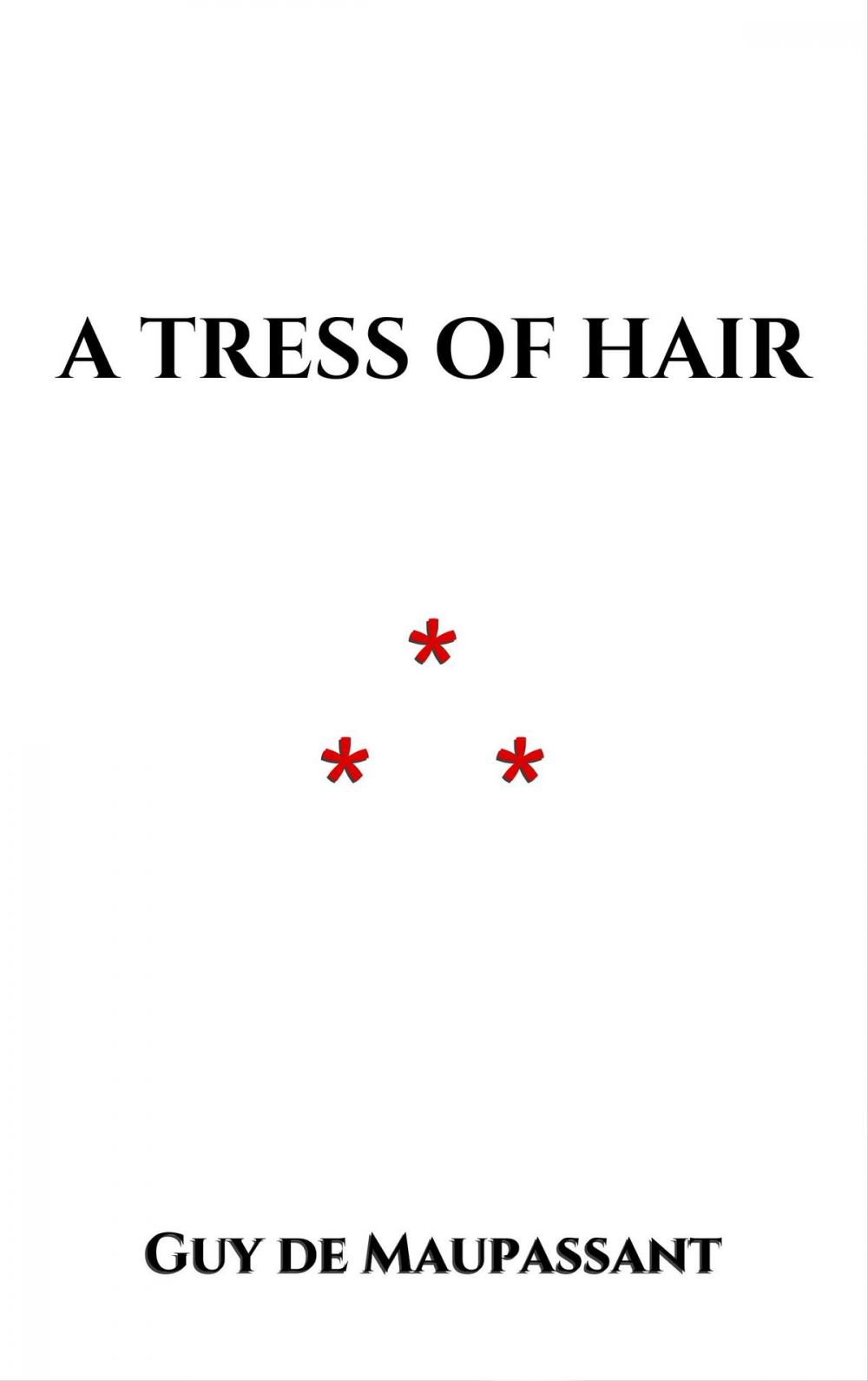 Big bigCover of A Tress of Hair