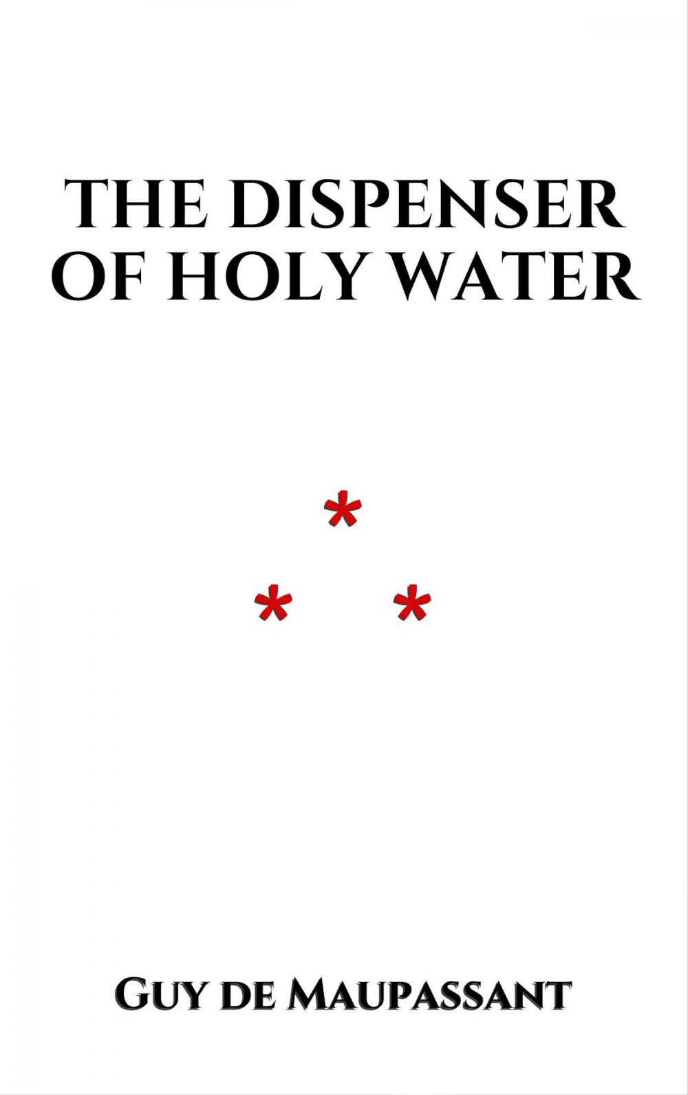 Big bigCover of The Dispenser of Holy Water