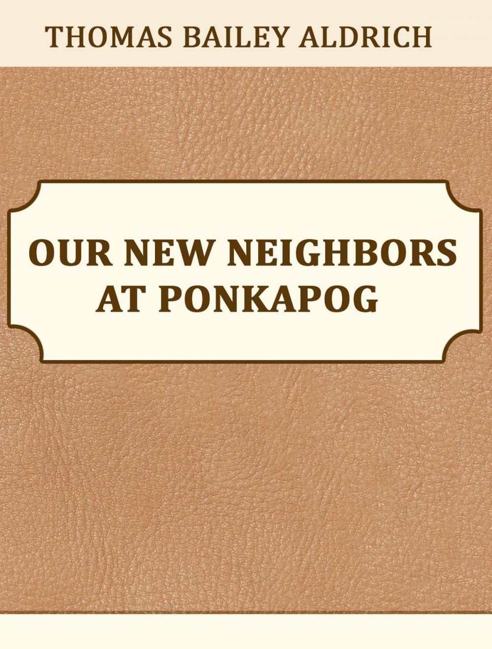 Big bigCover of Our New Neighbors At Ponkapog