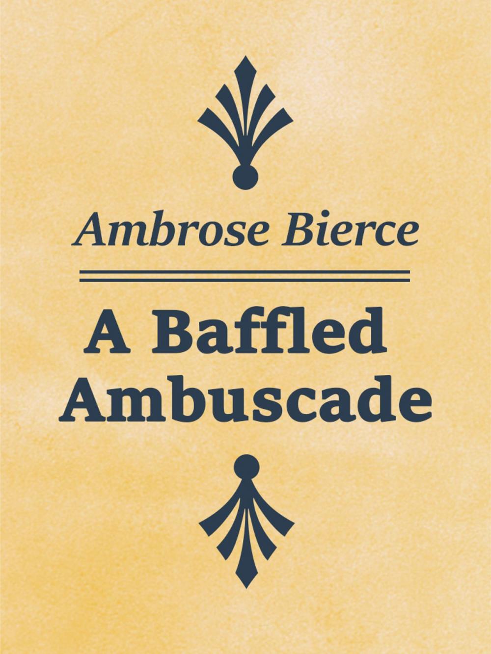 Big bigCover of A Baffled Ambuscade