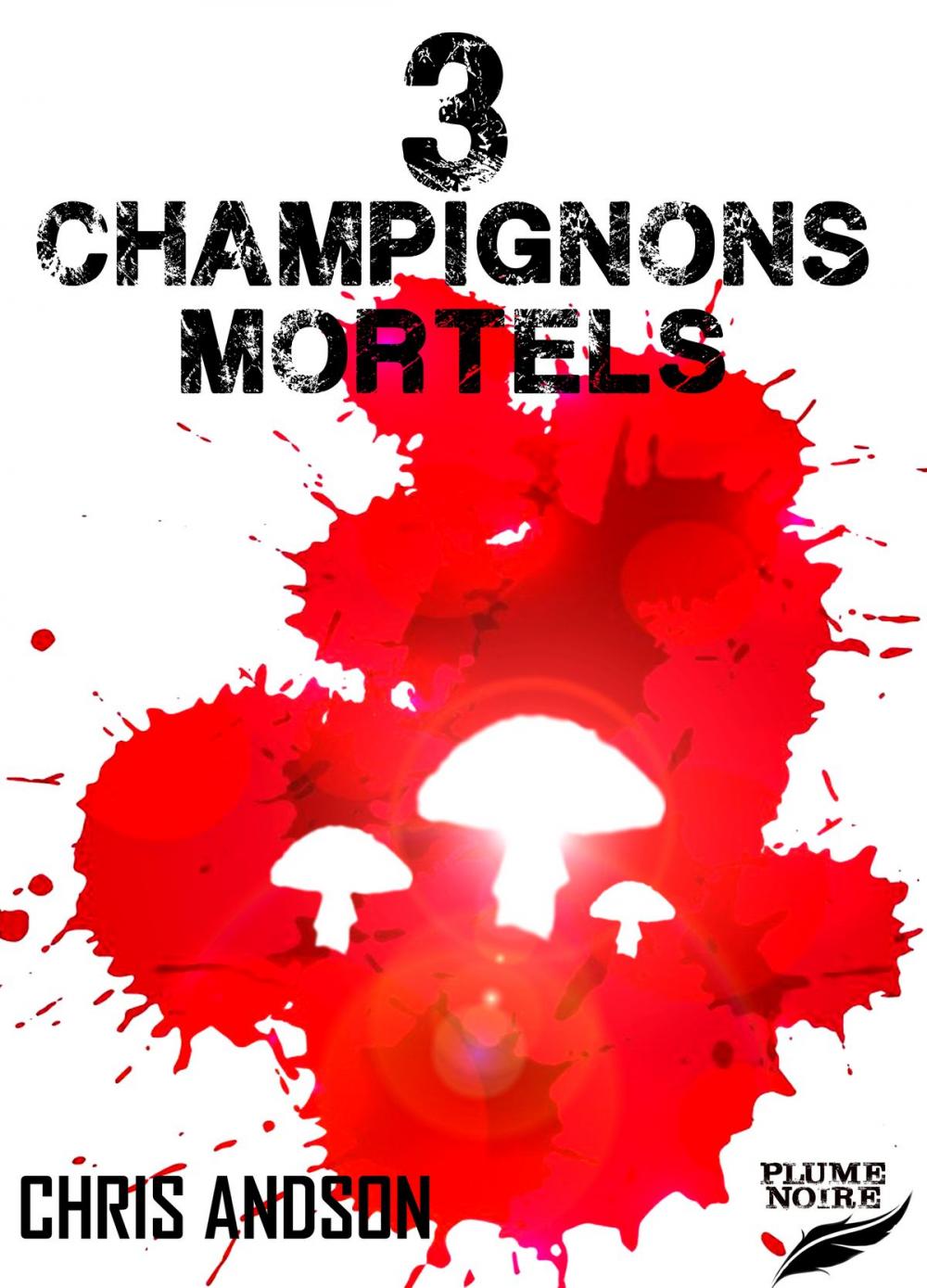 Big bigCover of 3 CHAMPIGNONS MORTELS