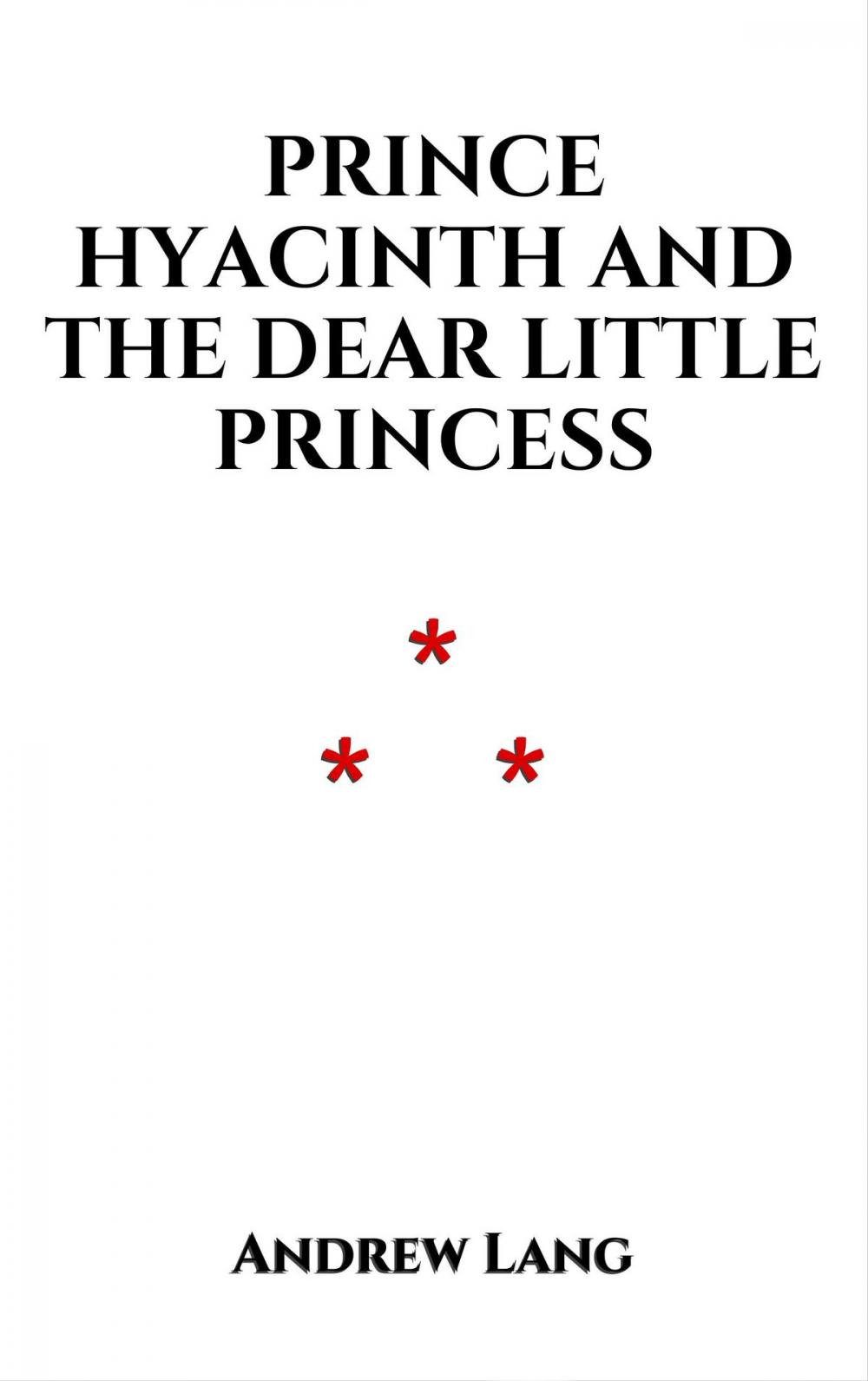 Big bigCover of Prince Hyacinth and the Dear Little Princess