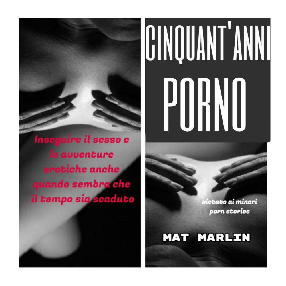 Big bigCover of Cinquant'anni porno (porn stories)