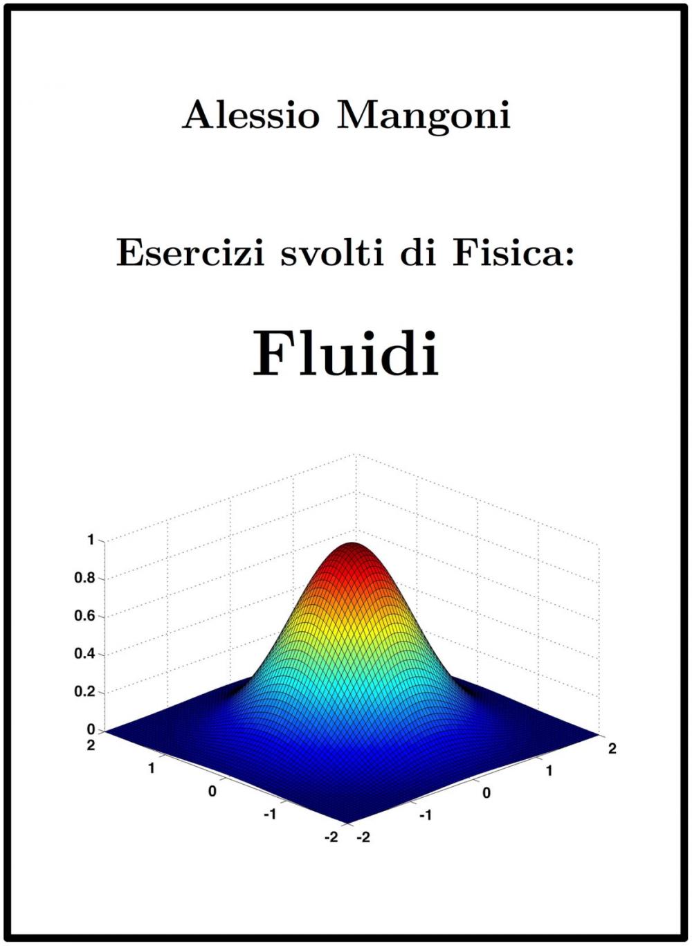 Big bigCover of Esercizi Svolti di Fisica: Fluidi