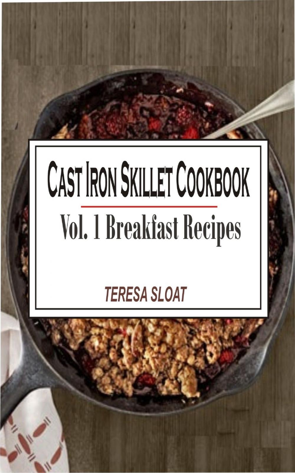 Big bigCover of Cast Iron Skillet Cookbook Vol. 1 Breakfast Recipes