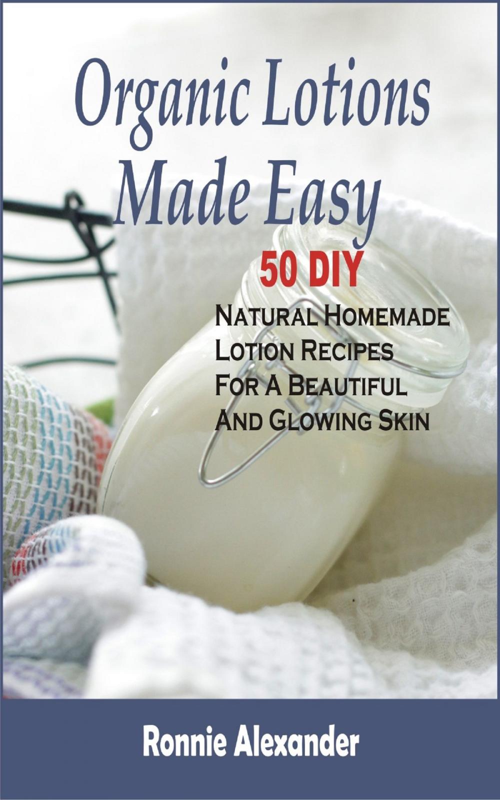 Big bigCover of Organic Lotions Made Easy