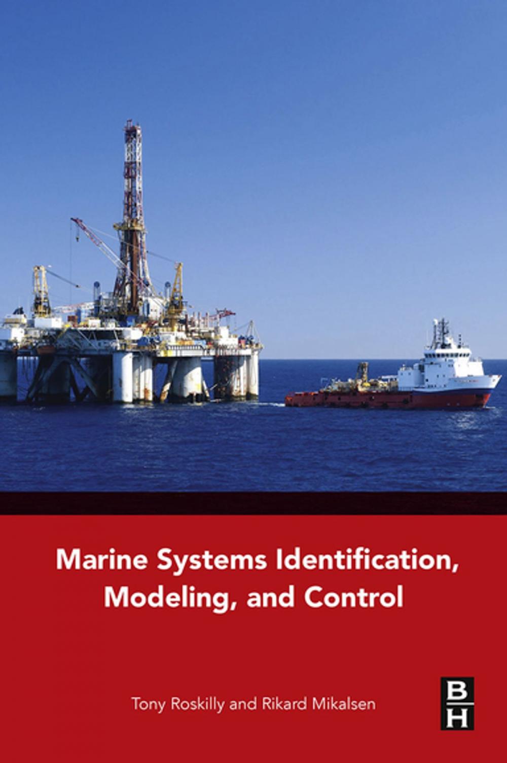 Big bigCover of Marine Systems Identification, Modeling and Control