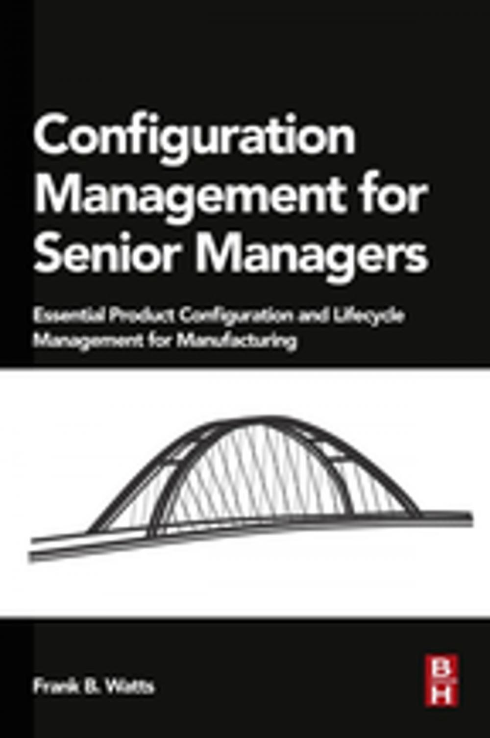 Big bigCover of Configuration Management for Senior Managers