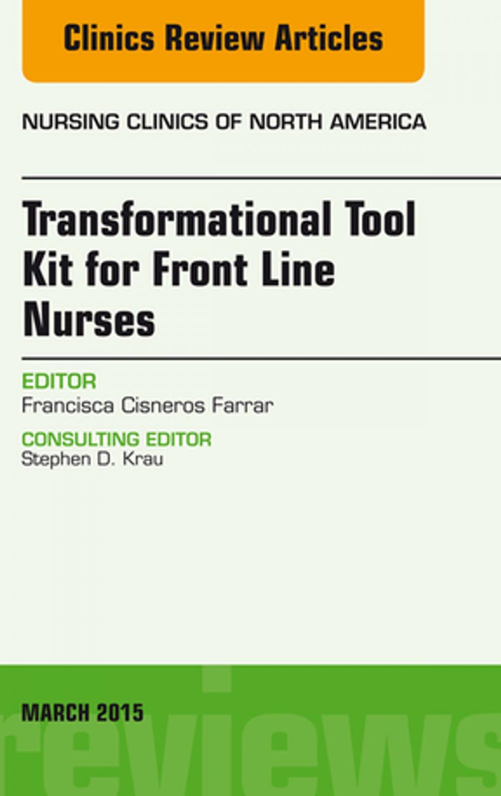 Big bigCover of Transformational Tool Kit for Front Line Nurses, An Issue of Nursing Clinics of North America, E-Book