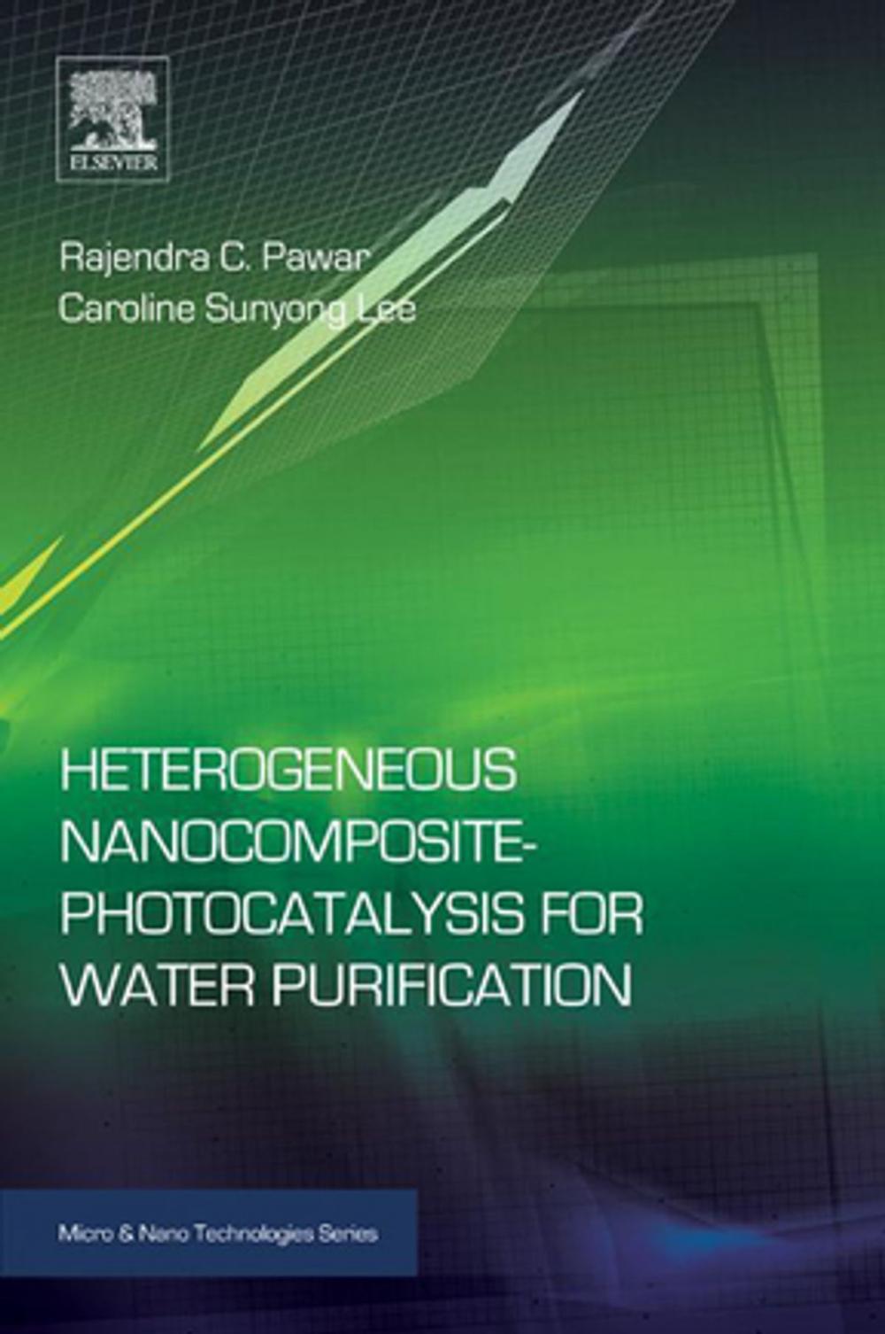 Big bigCover of Heterogeneous Nanocomposite-Photocatalysis for Water Purification