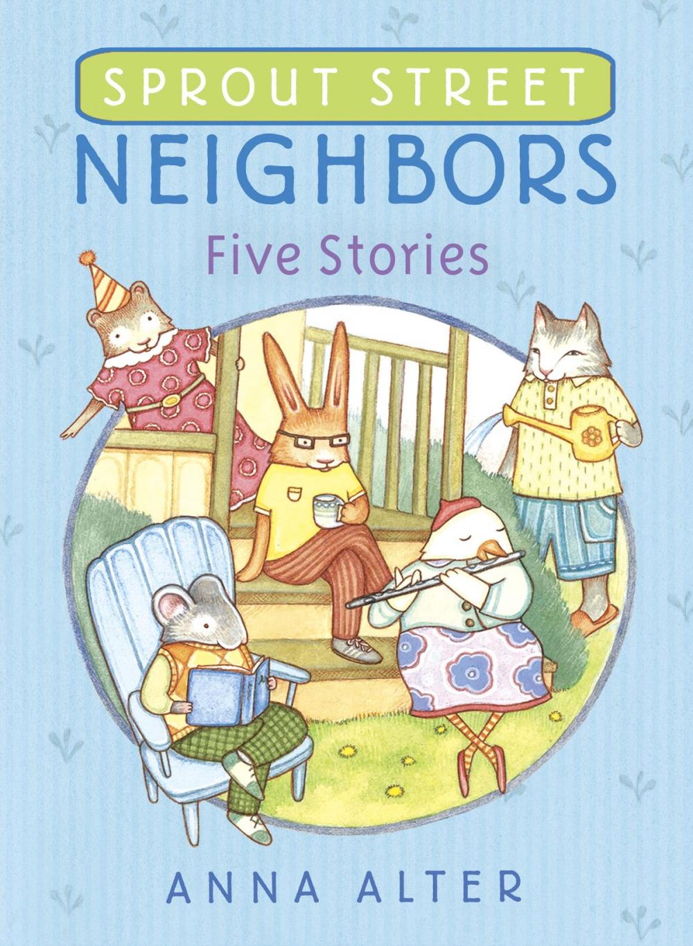 Big bigCover of Sprout Street Neighbors: Five Stories