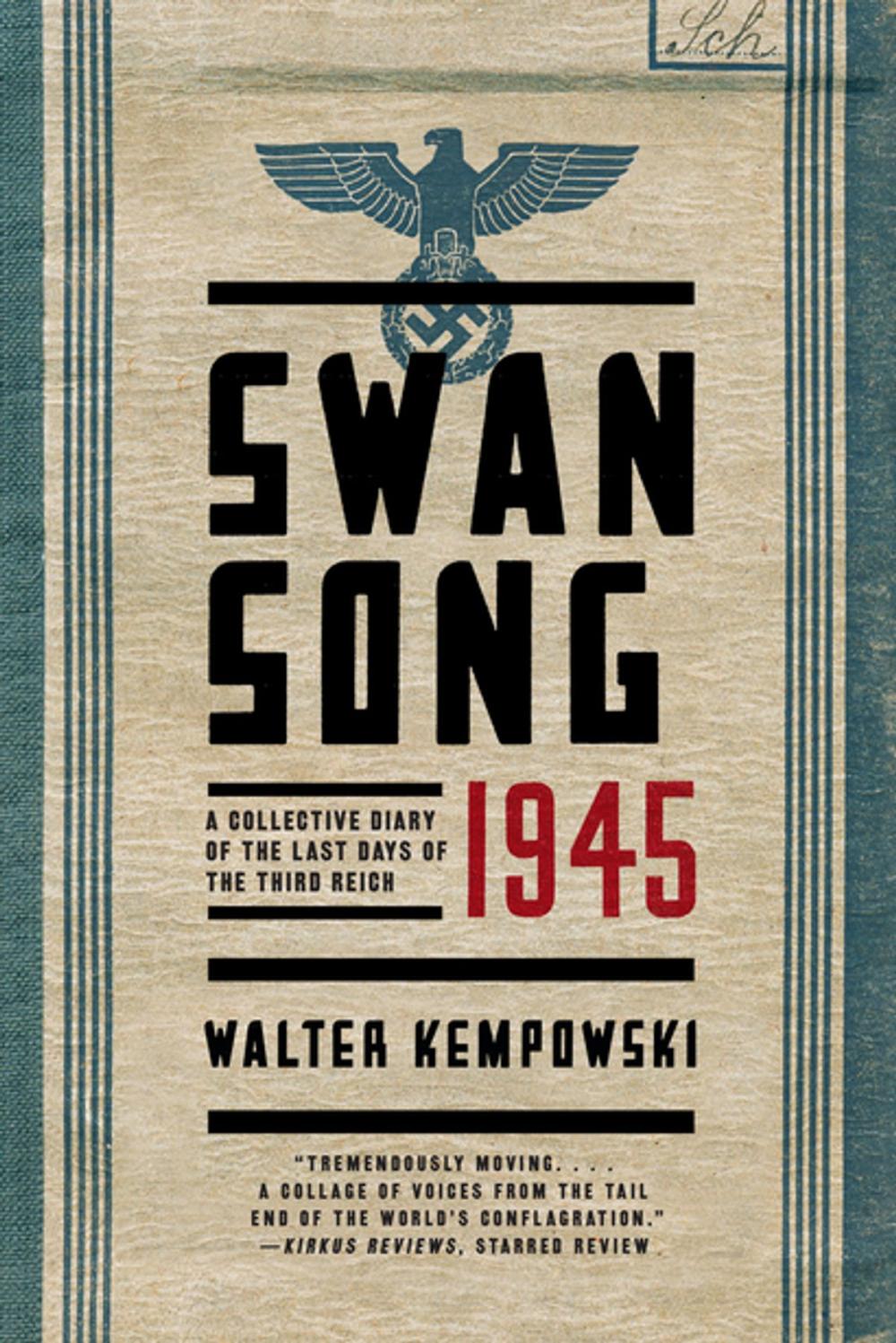 Big bigCover of Swansong 1945: A Collective Diary of the Last Days of the Third Reich