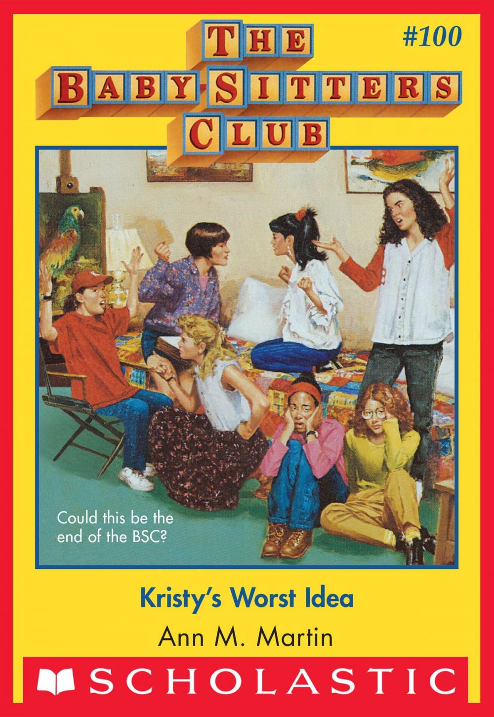 Big bigCover of The Baby-Sitters Club #100: Kristy's Worst Idea