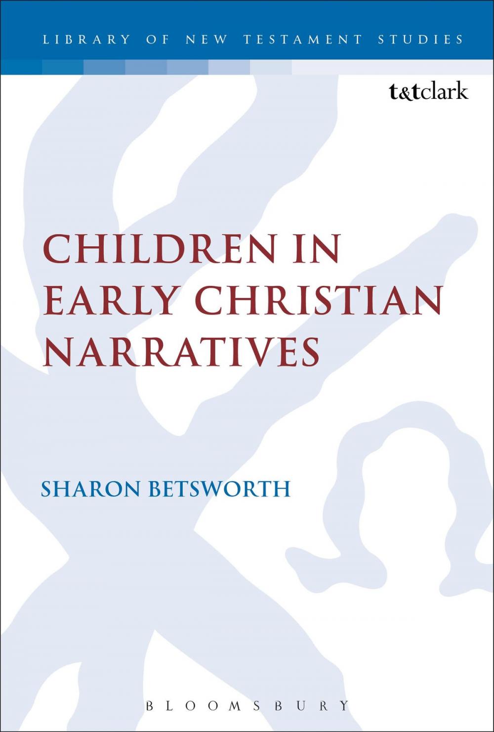 Big bigCover of Children in Early Christian Narratives