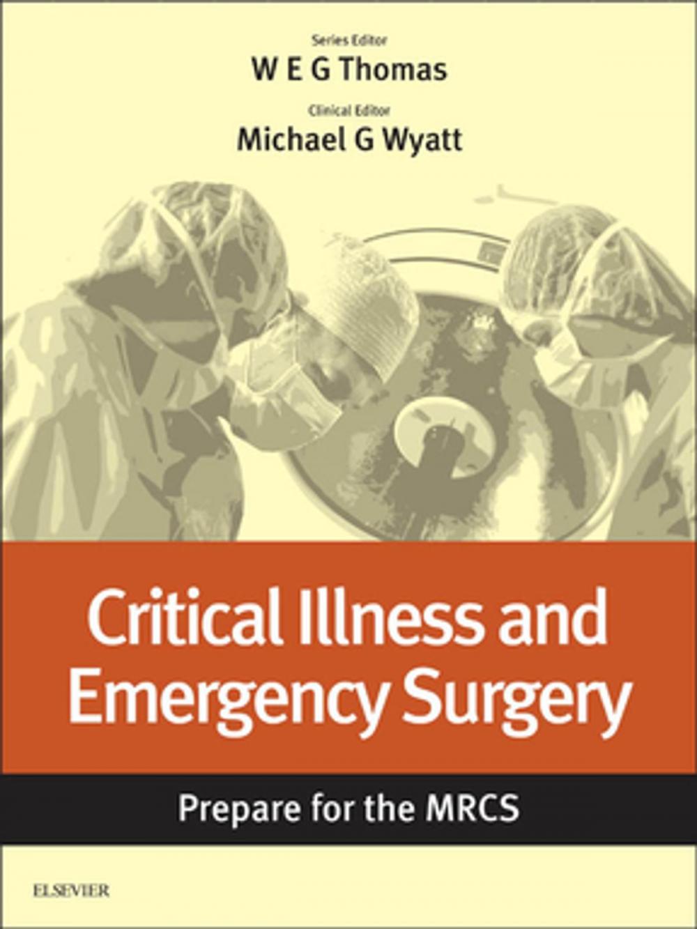 Big bigCover of Critical Illness and Emergency Surgery: Prepare for the MRCS E-Book