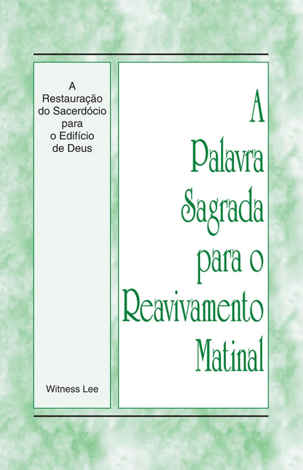 Big bigCover of A Palavra Sagrada para o Reavivamento Matinal - A Restauração do Sacerdócio para o Edifício de Deus