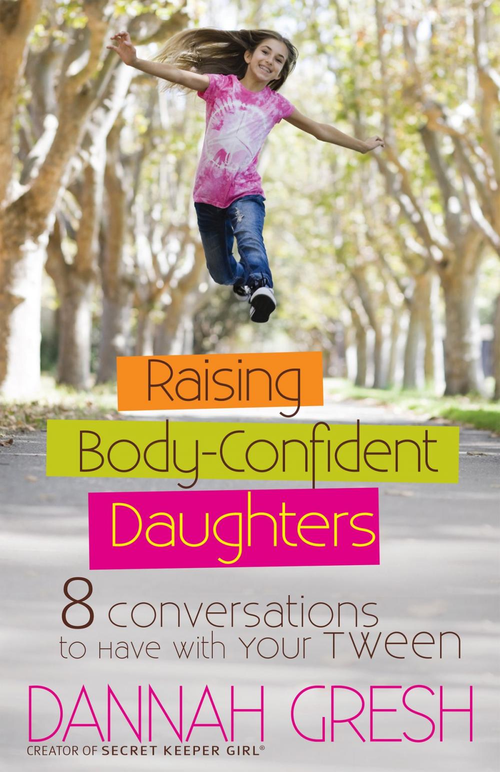 Big bigCover of Raising Body-Confident Daughters