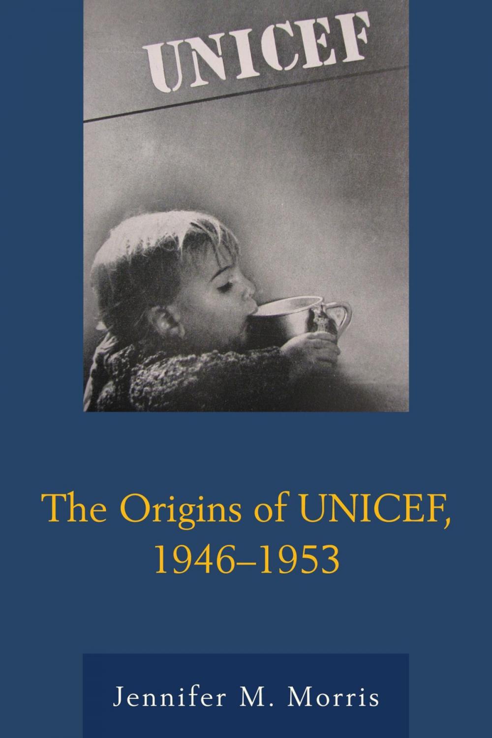 Big bigCover of The Origins of UNICEF, 1946–1953