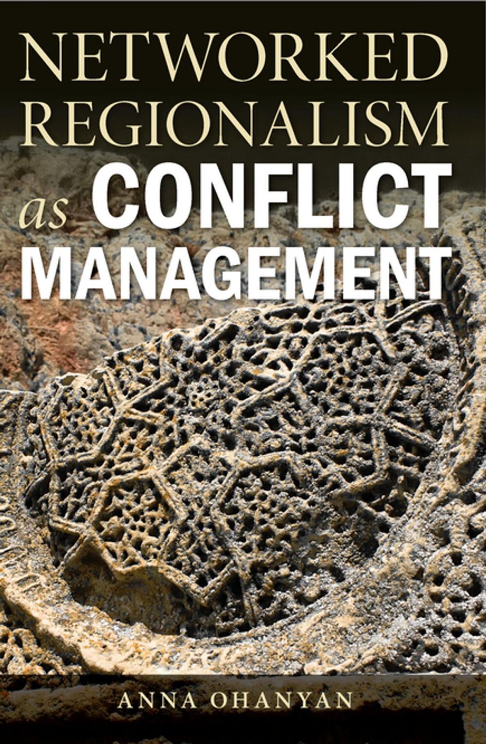 Big bigCover of Networked Regionalism as Conflict Management