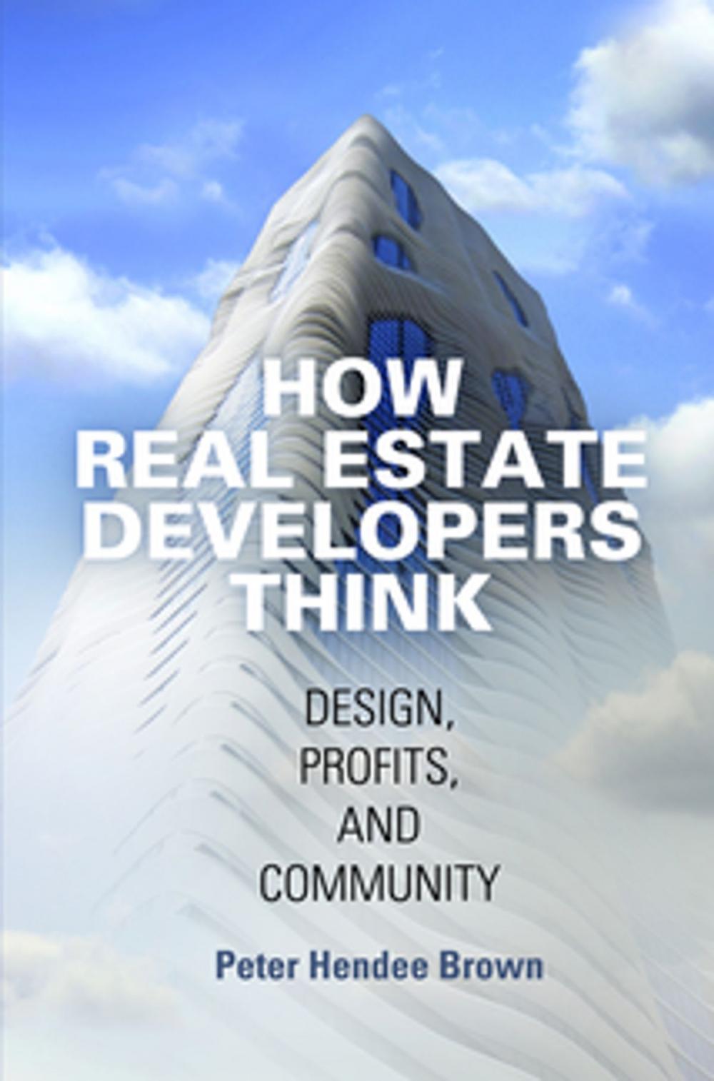 Big bigCover of How Real Estate Developers Think