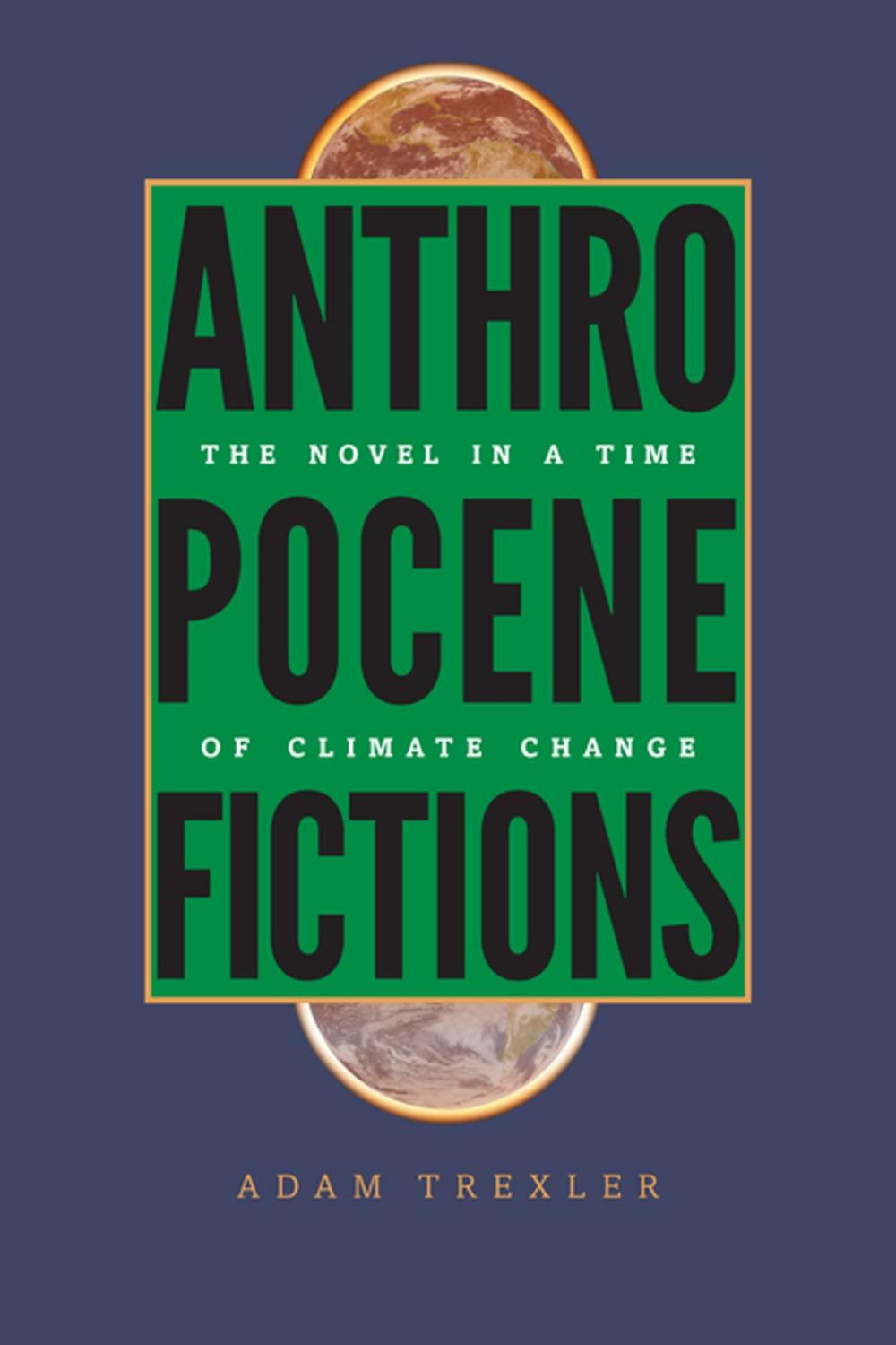 Big bigCover of Anthropocene Fictions