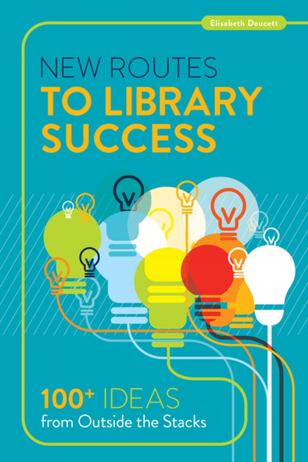 Big bigCover of New Routes to Library Success