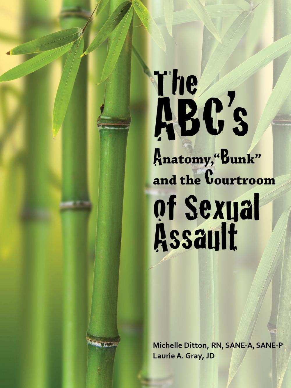 Big bigCover of The ABC's of Sexual Assault: Anatomy, "Bunk" and the Courtroom