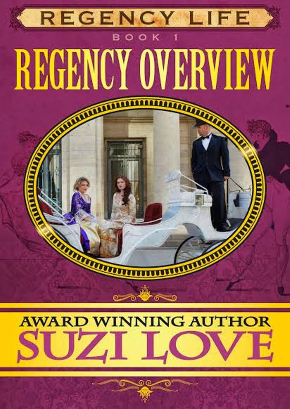 Big bigCover of Regency Overview Book 1 Regency Life Series