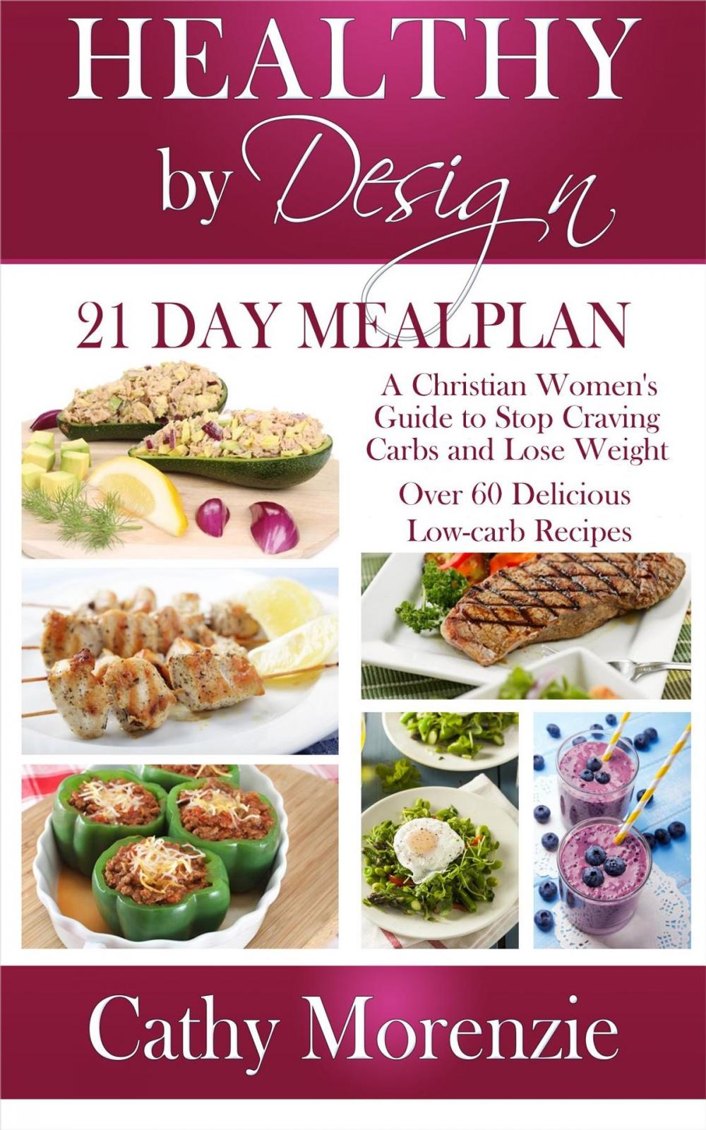 Big bigCover of Healthy by Design - 21 Day Meal Plan