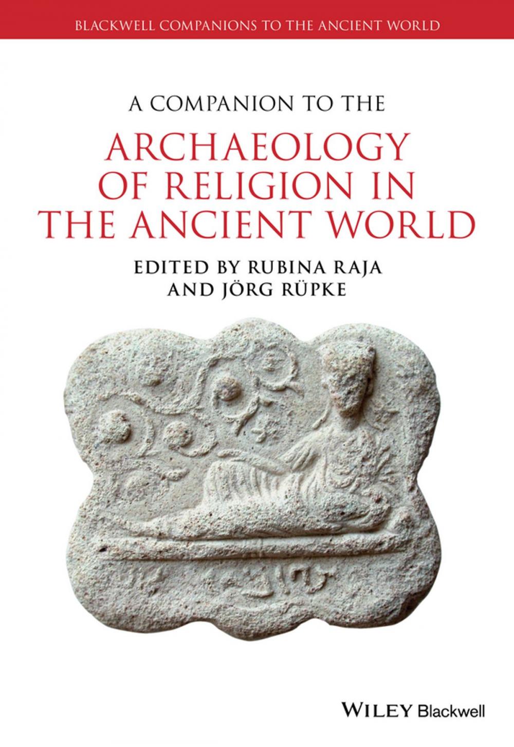 Big bigCover of A Companion to the Archaeology of Religion in the Ancient World