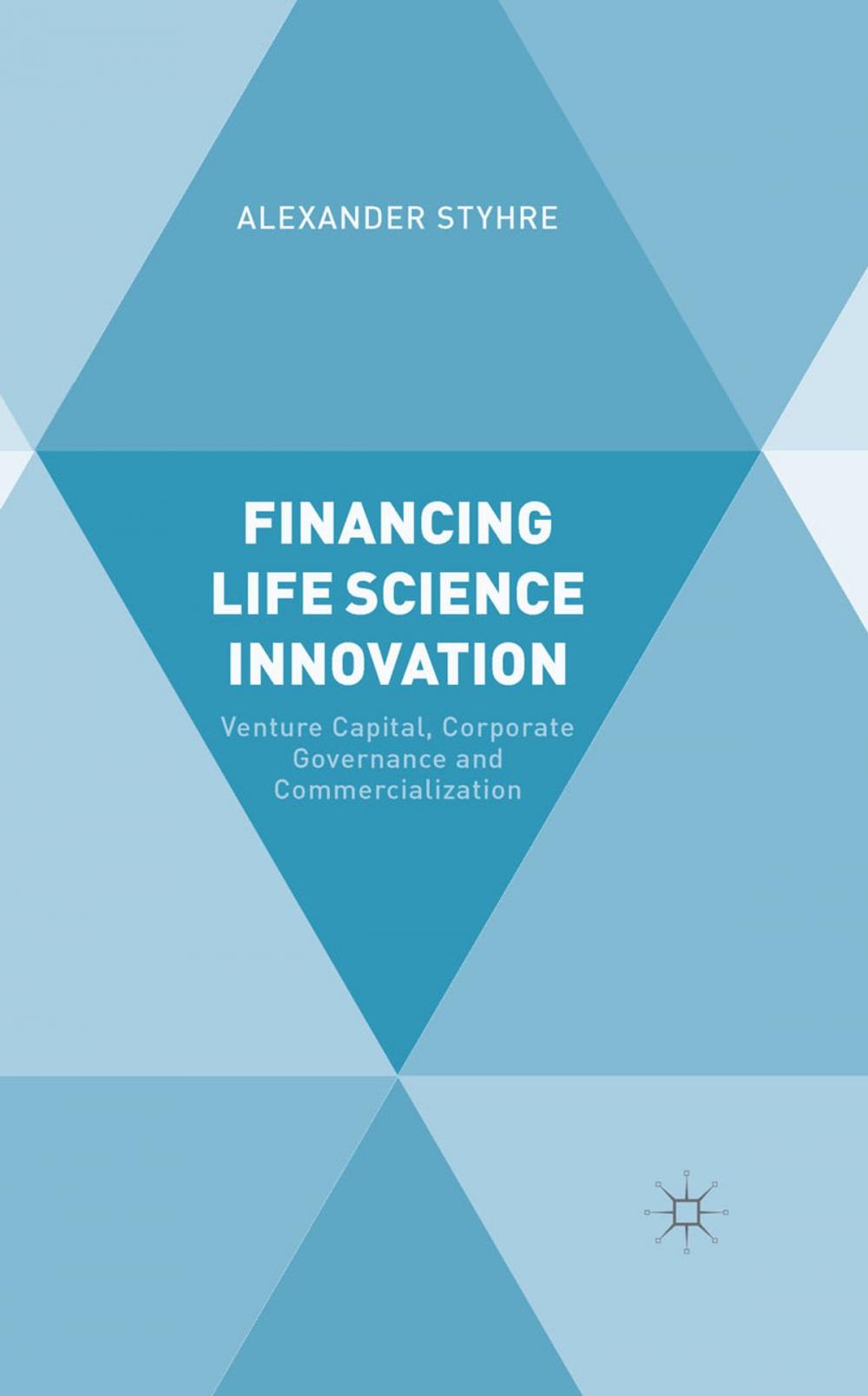 Big bigCover of Financing Life Science Innovation