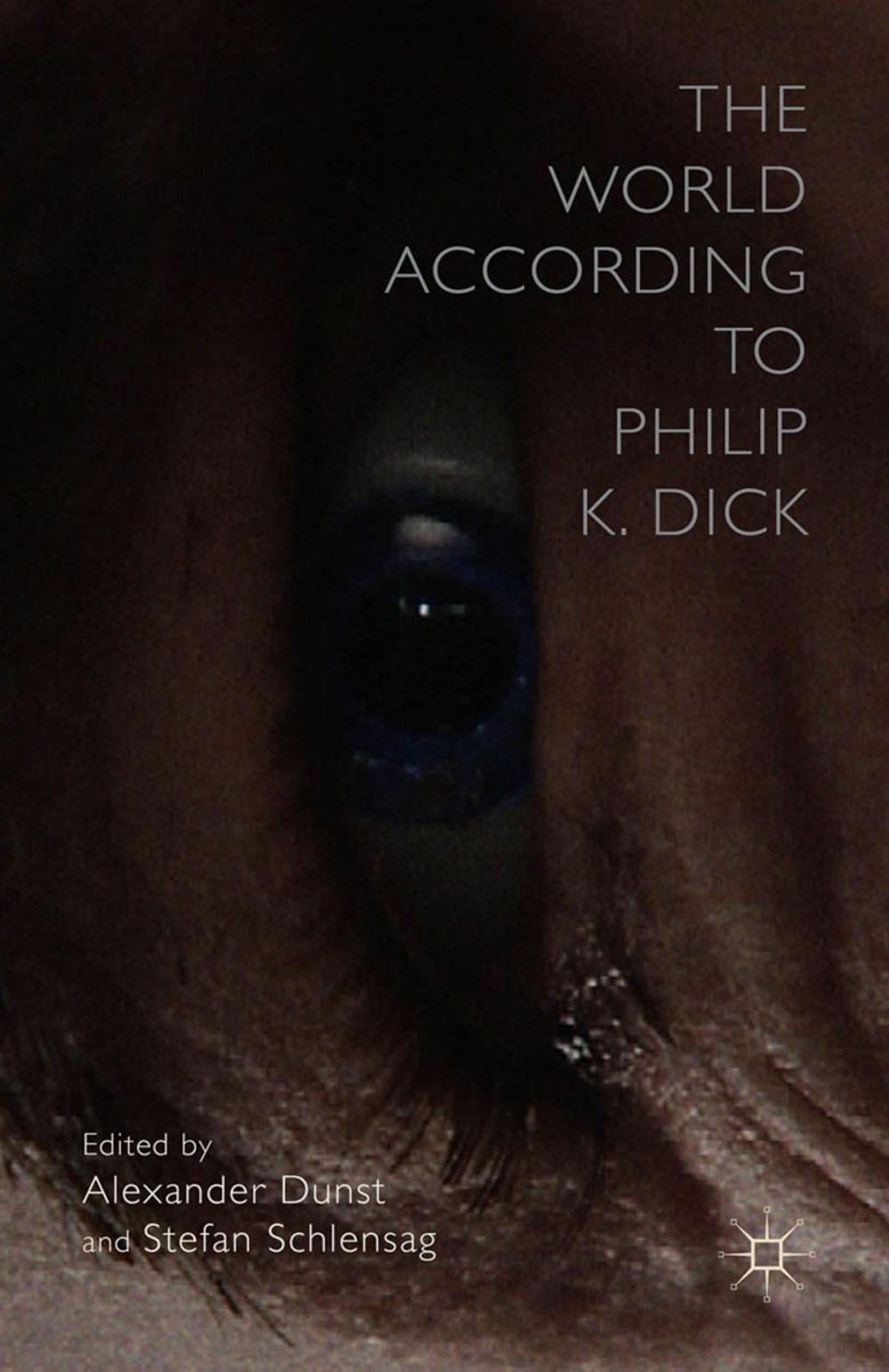 Big bigCover of The World According to Philip K. Dick