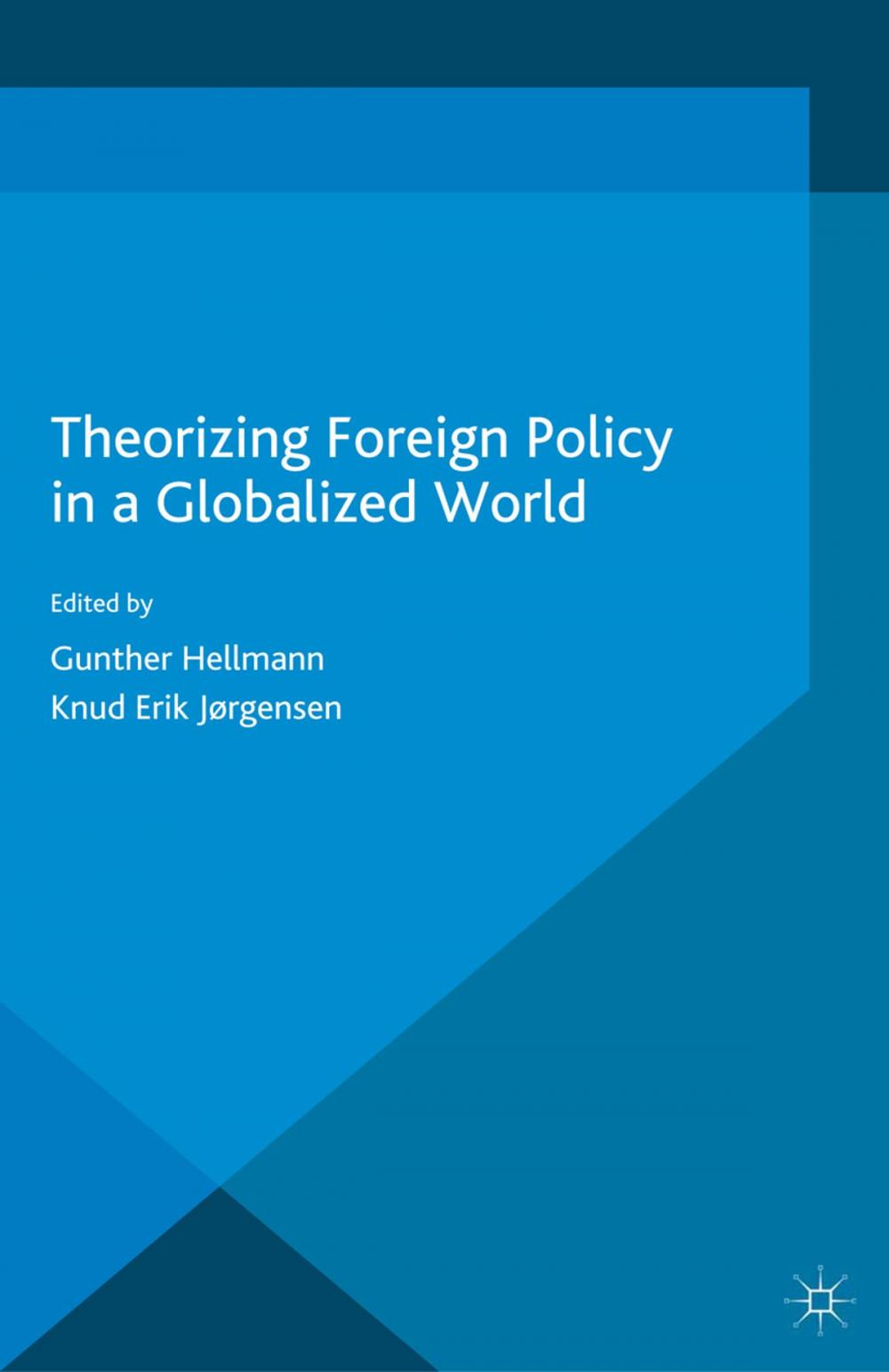 Big bigCover of Theorizing Foreign Policy in a Globalized World