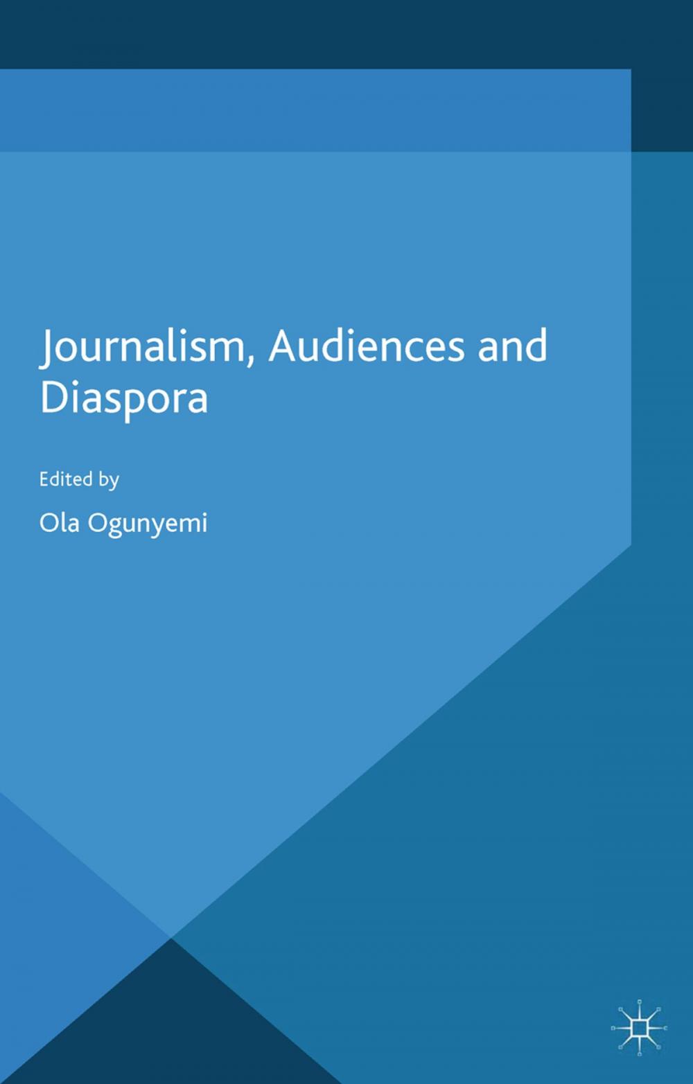 Big bigCover of Journalism, Audiences and Diaspora