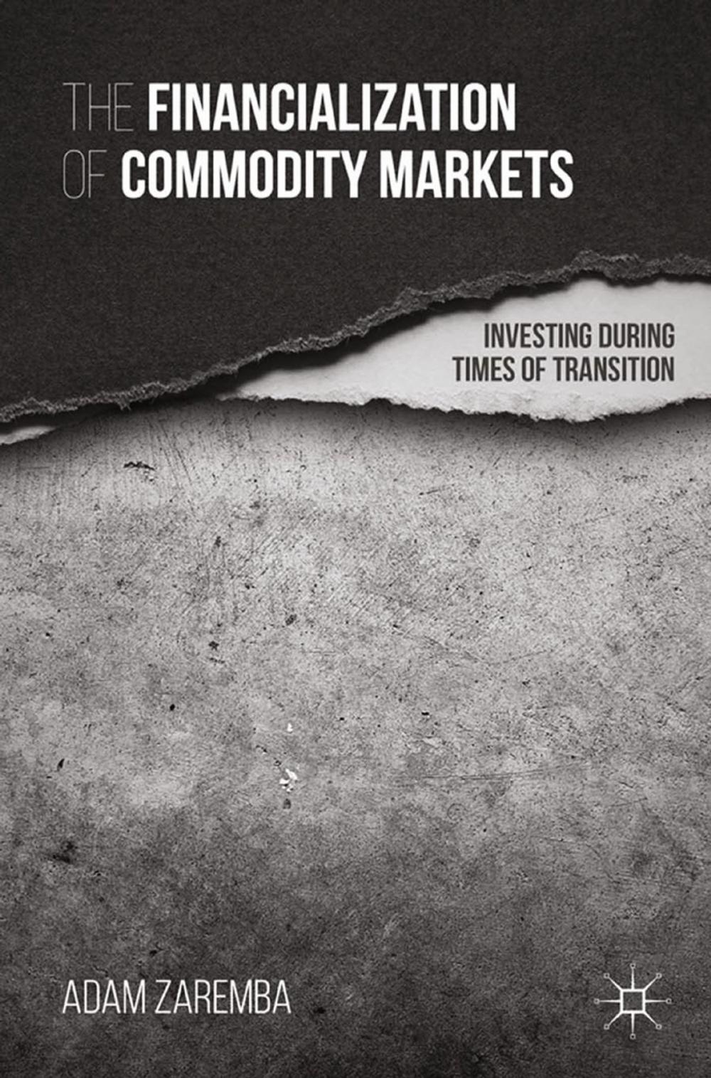 Big bigCover of The Financialization of Commodity Markets